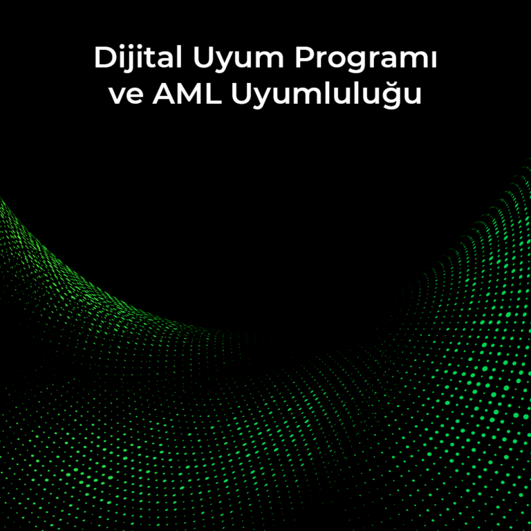 Dijital Uyum Programi ve AML Uyumlulugu
