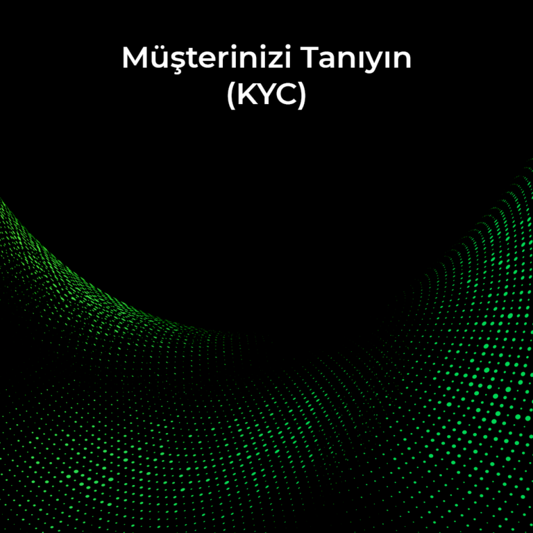 Musterinizi Taniyin (KYC)